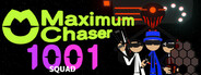 Maximum Chaser : 1001 Squad