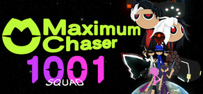 Maximum Chaser : 1001 Squad