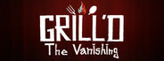 Grill'd: The Vanishing