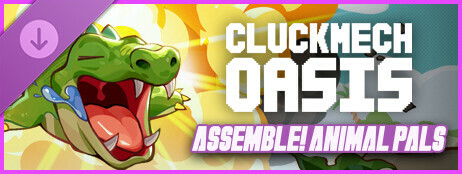 Cluckmech Oasis - Assemble! Animal Pals cover art