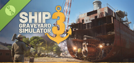 Ship Graveyard Simulator 3 - Single Player Demo