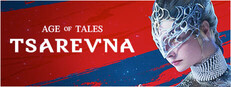 TSAREVNA. Age of Tales