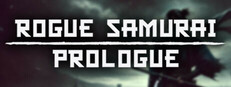 Rogue Samurai: Prologue