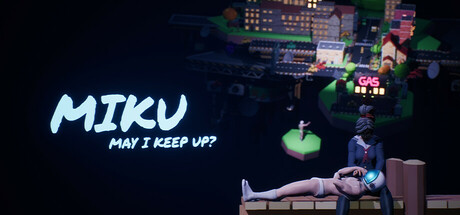 MIKU: May I Keep Up?