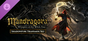 Mandragora: Whispers of the Witch Tree - Shadowpyre Transmog Set