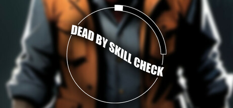 Dead by Skill Check banner