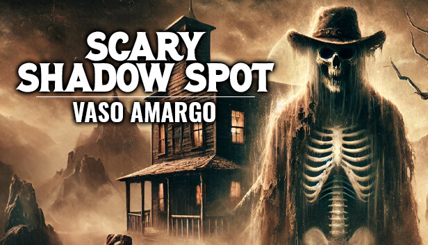 Scary Shadow Spot - Vaso Amargo