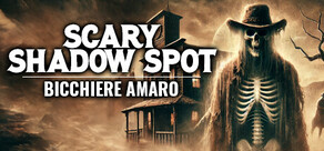 Scary Shadow Spot - Bicchiere Amaro