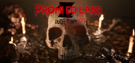 PROMIZED LAND: Outer Town 2025