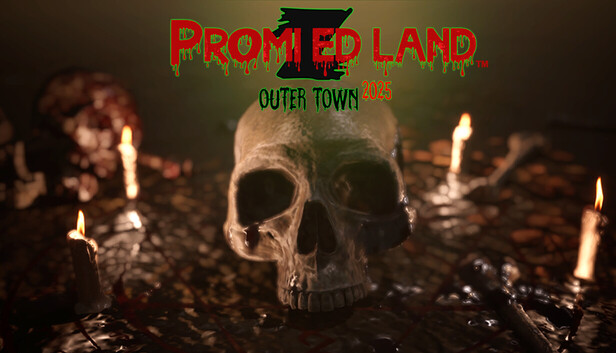PROMIZED LAND: Outer Town 2025