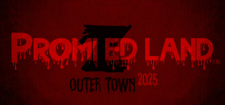 PROMIZED LAND: Outer Town 2025 steam charts