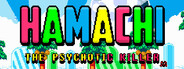 Hamachi the Psychotic Killer