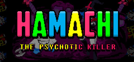 Hamachi the Psychotic Killer