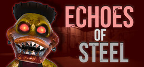 Echoes of Steel