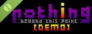 Nothing Beyond This Point Demo