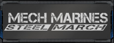 Mech Marines: Steel March