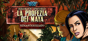 Broken Sword 2 – La profezia dei Maya: Rimasterizzato