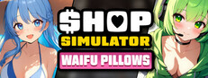 Shop Simulator: Waifu Pillows