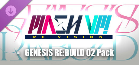 MASH VP! Re:VISION - GENESiS RE:BUiLD 02 Pack banner image