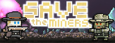 Save the Miners!