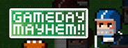 Gameday Mayhem!!