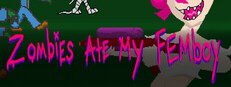 Zombies Ate My Femboy