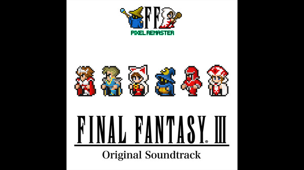 FINAL FANTASY III PIXEL REMASTER Original Soundtrack