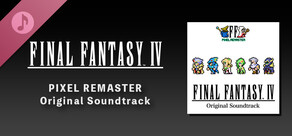 FINAL FANTASY IV PIXEL REMASTER Original Soundtrack