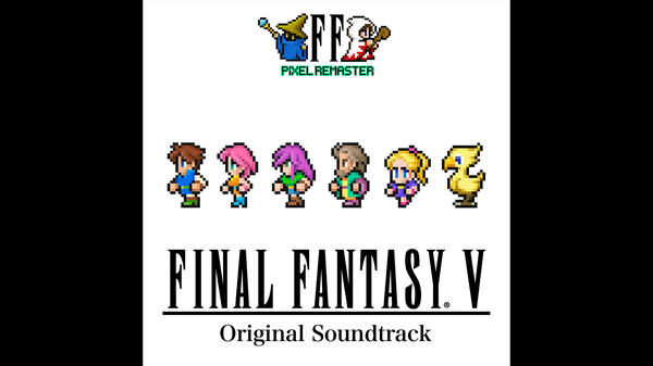 FINAL FANTASY V PIXEL REMASTER Original Soundtrack