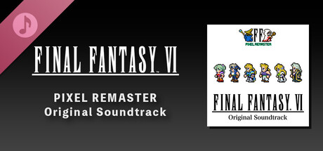 FINAL FANTASY VI PIXEL REMASTER Original Soundtrack banner image