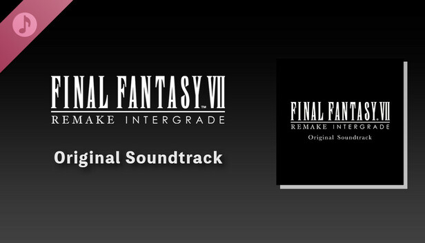 FINAL FANTASY VII REMAKE INTERGRADE Original Soundtrack on Steam