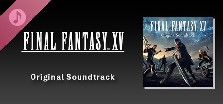 FINAL FANTASY XV Original Soundtrack