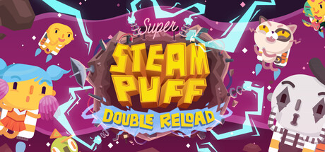Super SteamPuff: Double Reload