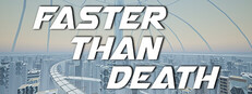 Faster Than Death