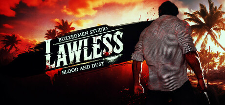 Lawless: Blood and Dust