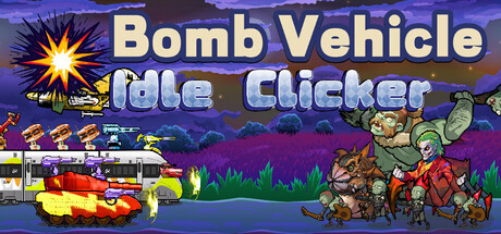 Bomb Vehicle Idle Clicker
