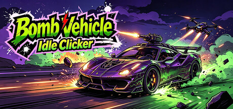 Bomb Vehicle The Idle Clicker 游戏封面