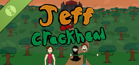 Jeff and Crackhead Demo