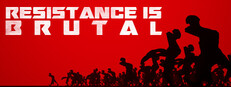 Resistance Is Brutal