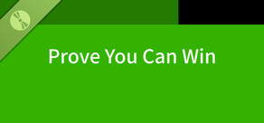 Prove You Can Win Demo