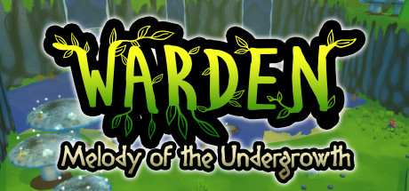 Warden: Melody of the Undergrowth Cover Image