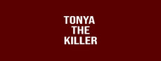 Tonya The  Killer