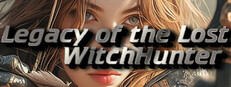Legacy of the Lost:WitchHunter