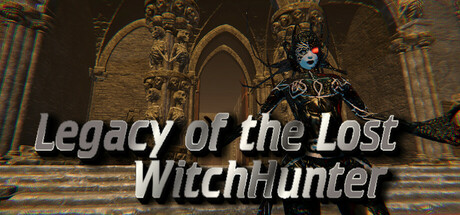 Legacy of the Lost:WitchHunter