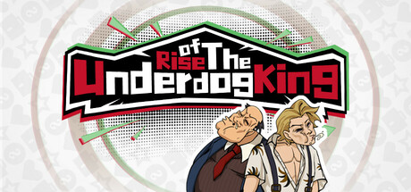 Rise of the Underdog King!