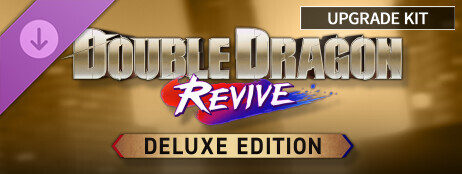 Double Dragon Revive Deluxe Edition Upgrade Kit cover art