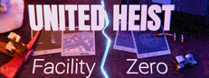 United Heist: Facility Zero game capsule image