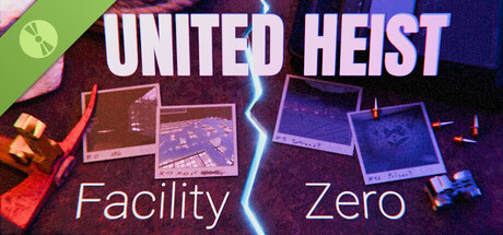 United Heist: Facility Zero Demo Header Image