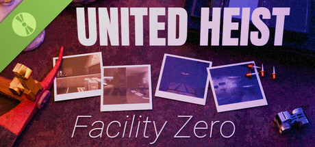 United Heist: Facility Zero Demo game cover