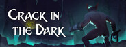 Crack In The Dark